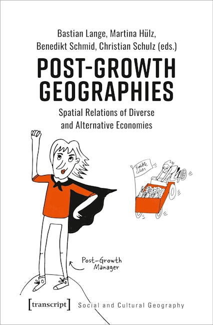 Book cover image for Post-Growth Geographies ISBN: 9783837657333